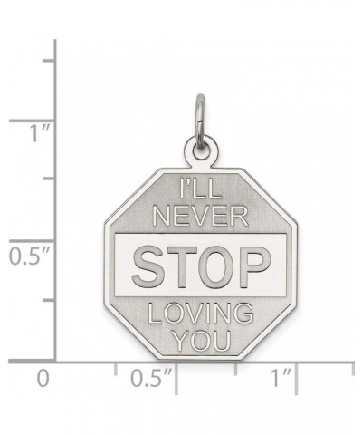 Sterling Silver Anti-Tarnish Treated I'll Never STOP Loving You Charm $25.64 Necklaces